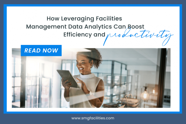 How Leveraging Facilities Management Data Analytics Can Boost Efficiency and productivity