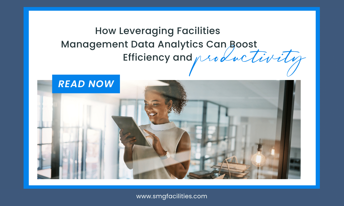 How Leveraging Facilities Management Data Analytics Can Boost Efficiency and productivity