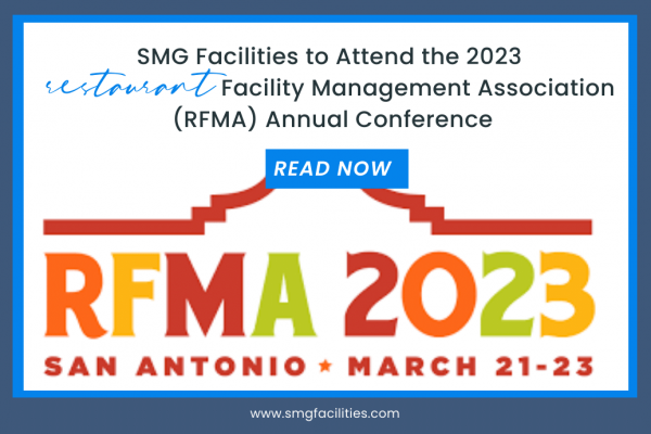 SMG Facilities to Attend the 2023 restaurant Facility Management Association (RFMA) Annual Conference