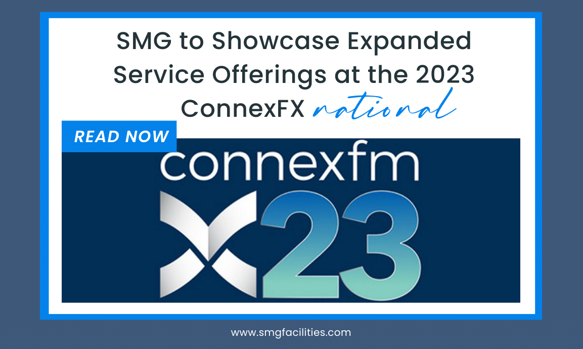 SMG to Showcase Expanded Service Offerings at the 2023 ConnexFX national