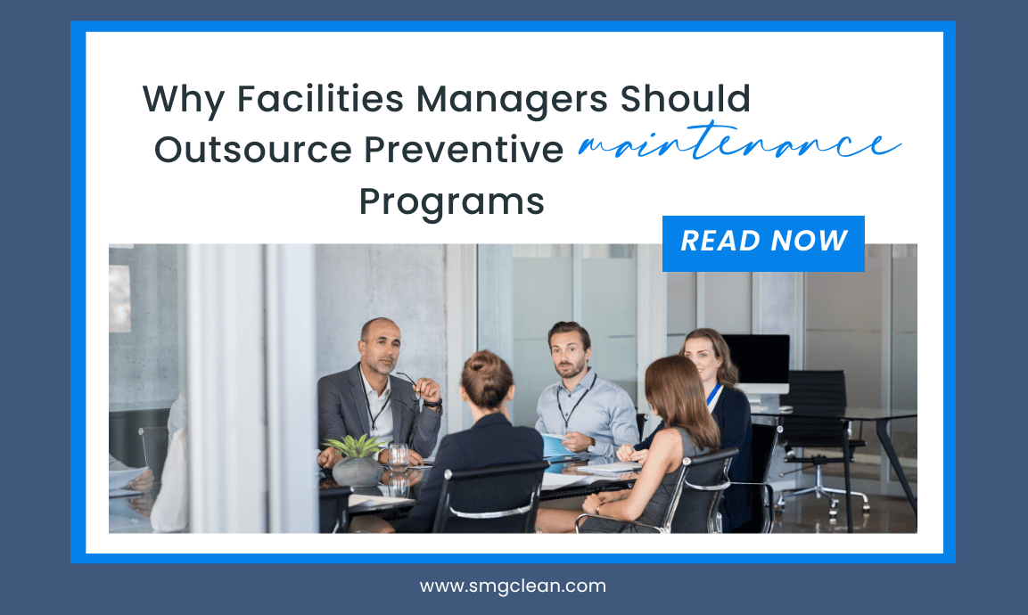 Why Facilities Managers Should Outsource Preventive Maintenance Programs