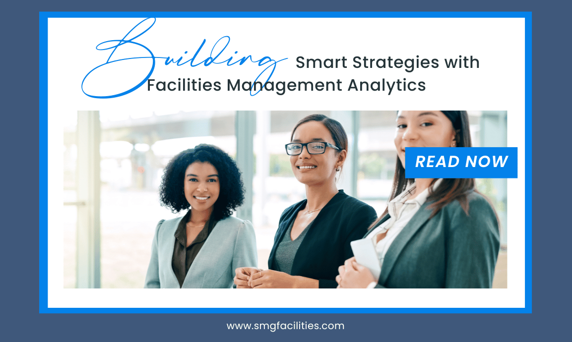 Building Smart Strategies with Facilities Management Analytics